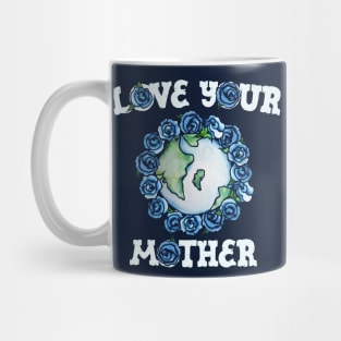 Love your mother Mug